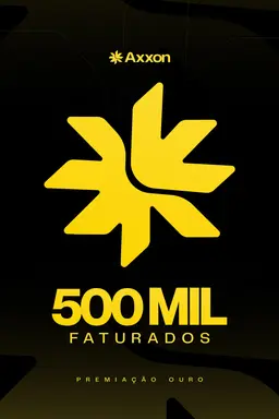 Placa Ouro Axxon — R$ 500 mil faturados